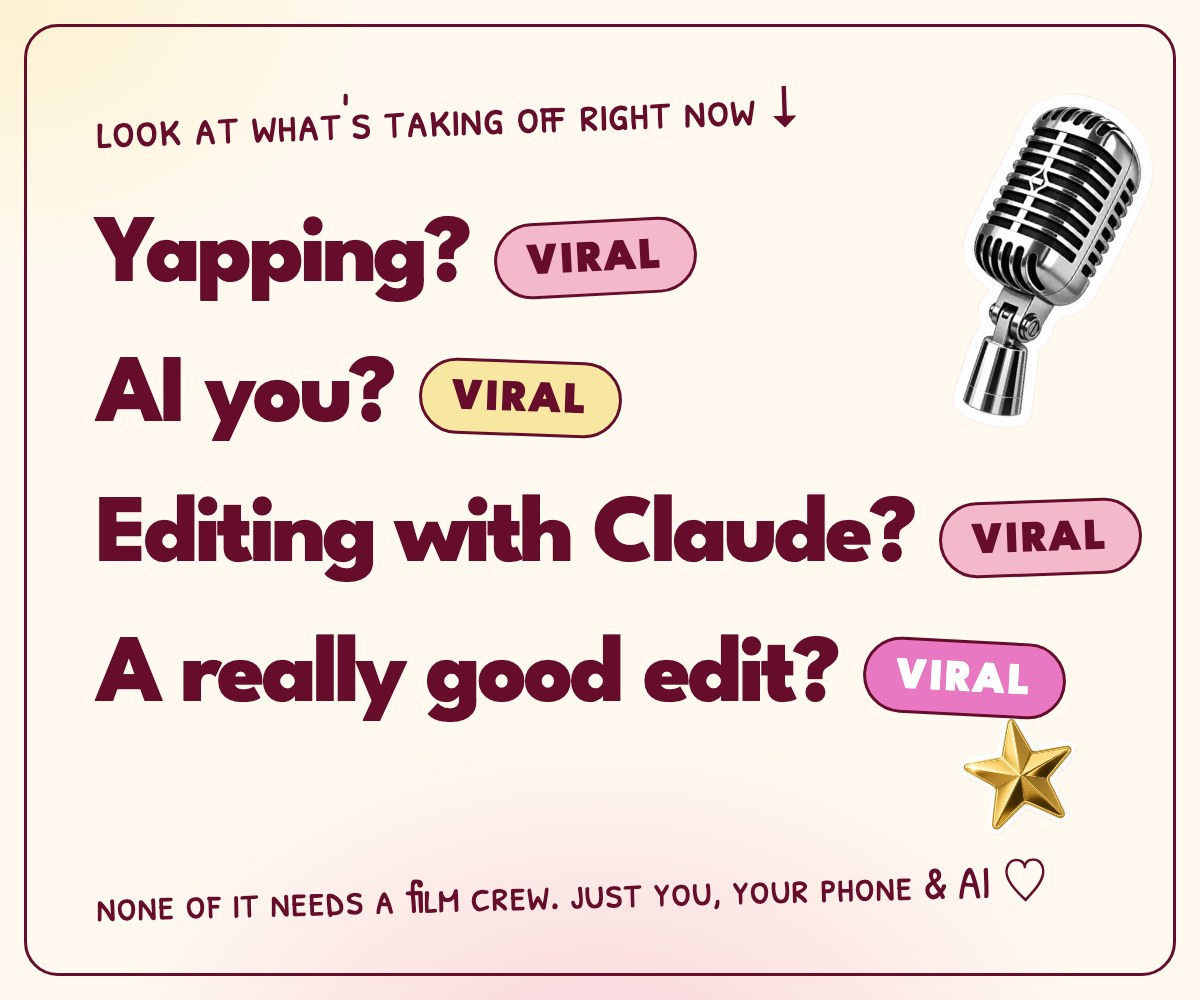 Yapping? Viral. AI you? Viral. Editing with Claude? Viral. A really good edit? Viral.